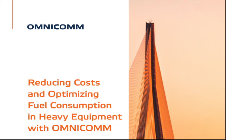 Reducing Costs and Optimizing Fuel Consumption in Heavy Equipment with OMNICOMM. Case study