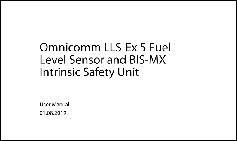 OMNICOMM LLS-EX 5 Fuel Level Sensor and BIS-MX Safety Unit User Manual